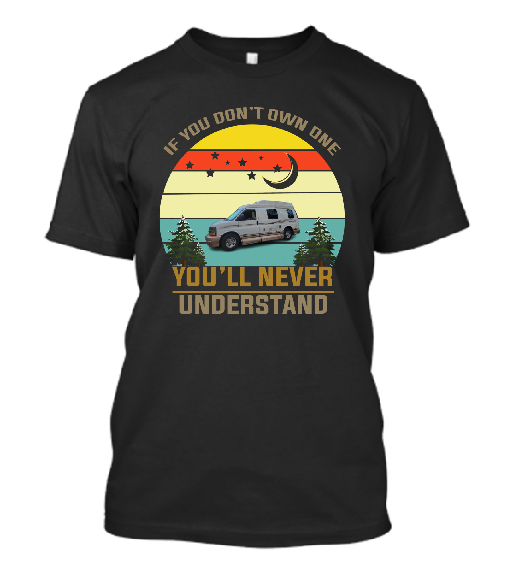 If You Don’t Own One You’ll Never Understand Roadtrek 1 T-Shirt