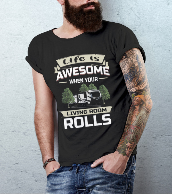 Life Is Awesome When Your Living Room Rolls Keystone Outback 341RD T-Shirt