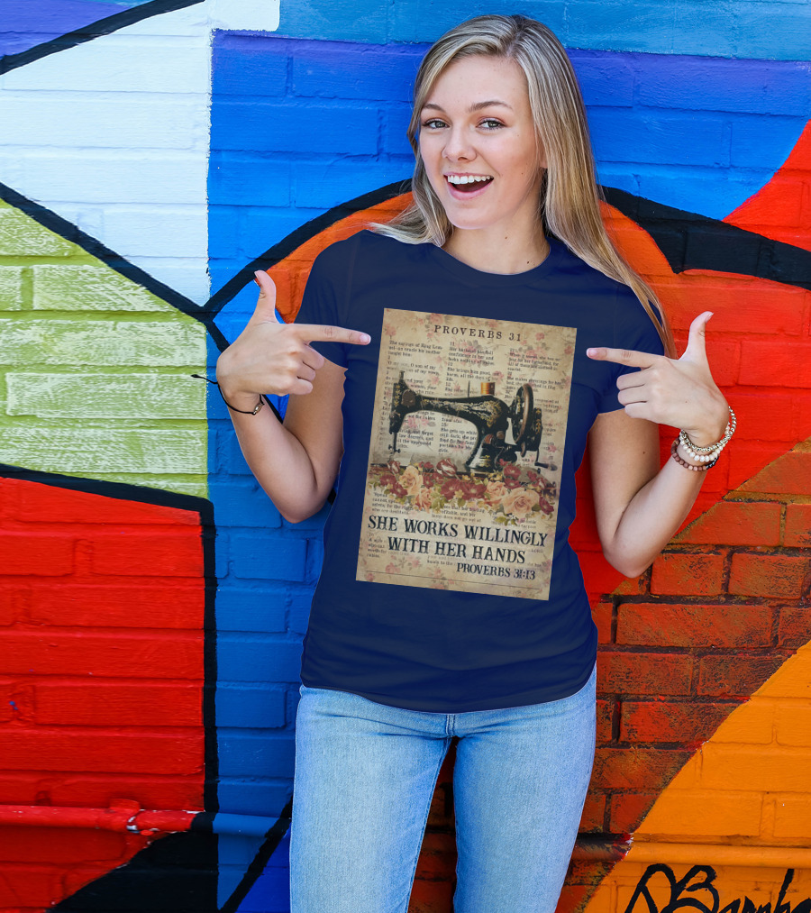 Proverbs 31 Sewing Machine She Works Willingly With Her Hands Text Floral T-Shirt