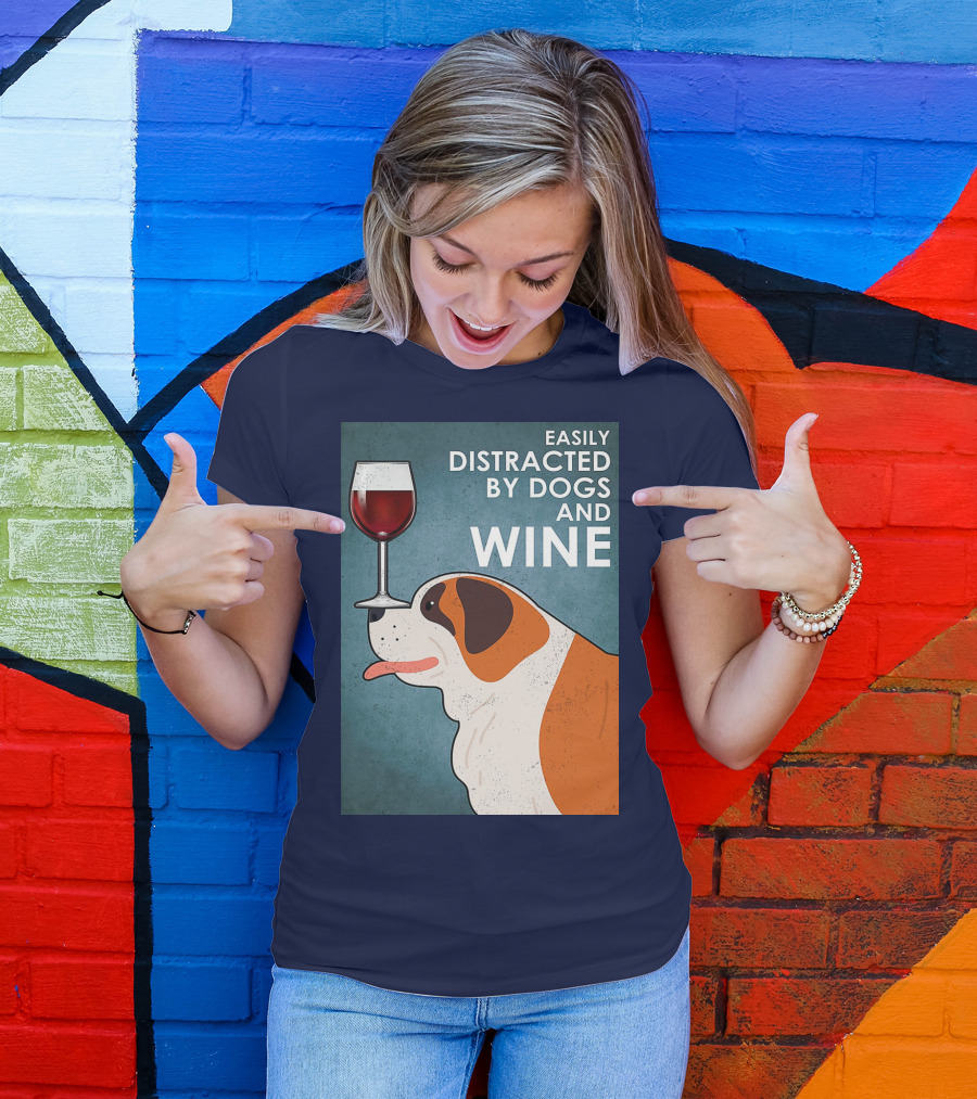 St Bernard Easily Distracted By Dogs And Wine With Red Wine Glass T-Shirt