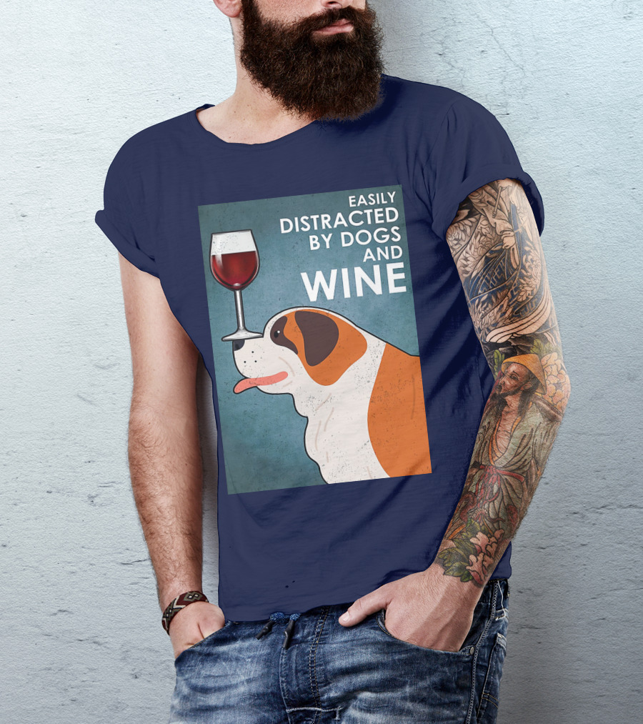 St Bernard Easily Distracted By Dogs And Wine With Red Wine Glass T-Shirt