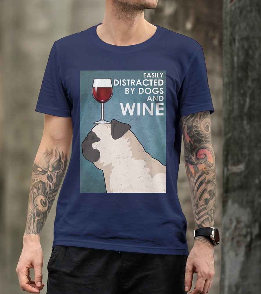 Easily Distracted By Dogs And Wine Pug With Wine Glass Balancing Act T-Shirt