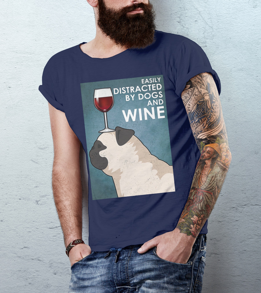 Easily Distracted By Dogs And Wine Pug With Wine Glass Balancing Act T-Shirt