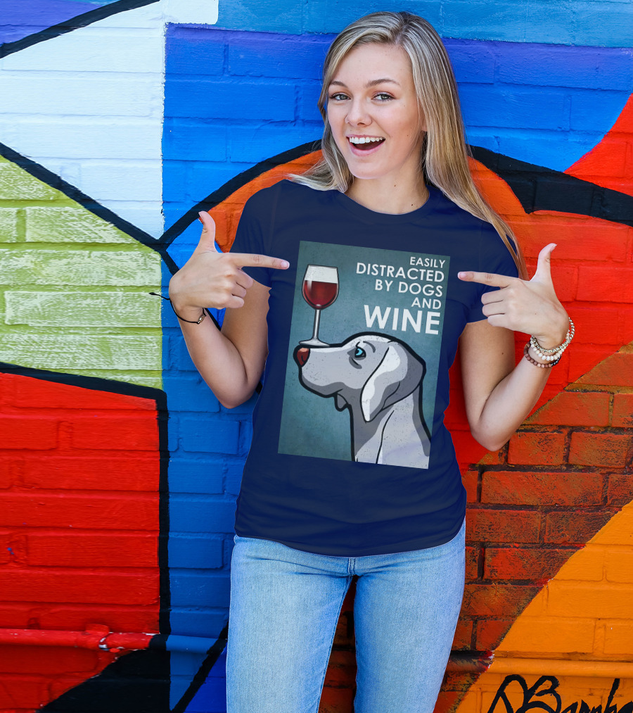 Easily Distracted By Dogs And Wine Weimaraner With Glass T-Shirt