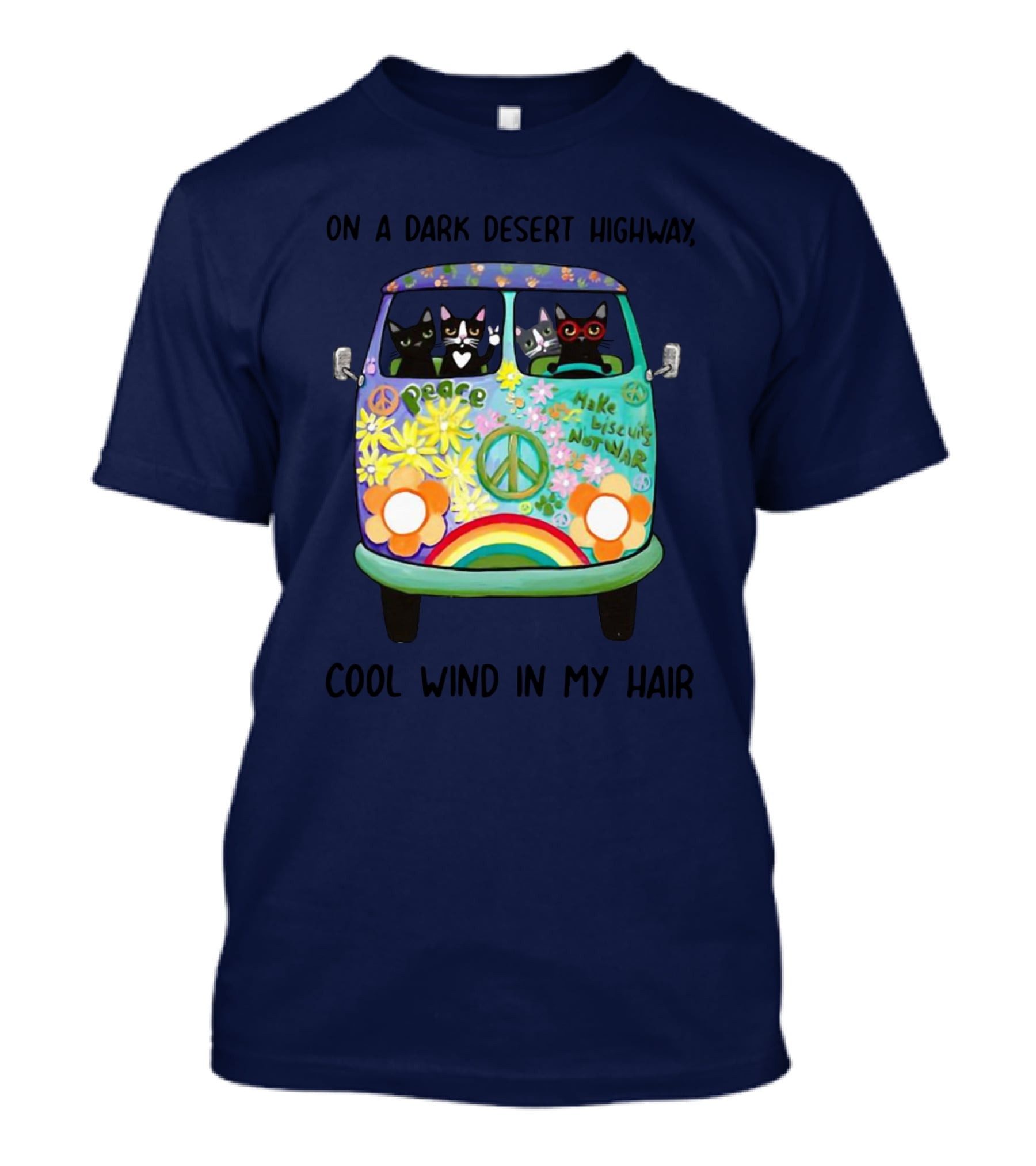 Hippie Cats Peace Van On A Dark Desert Highway Cool Wind In My Hair T-Shirt