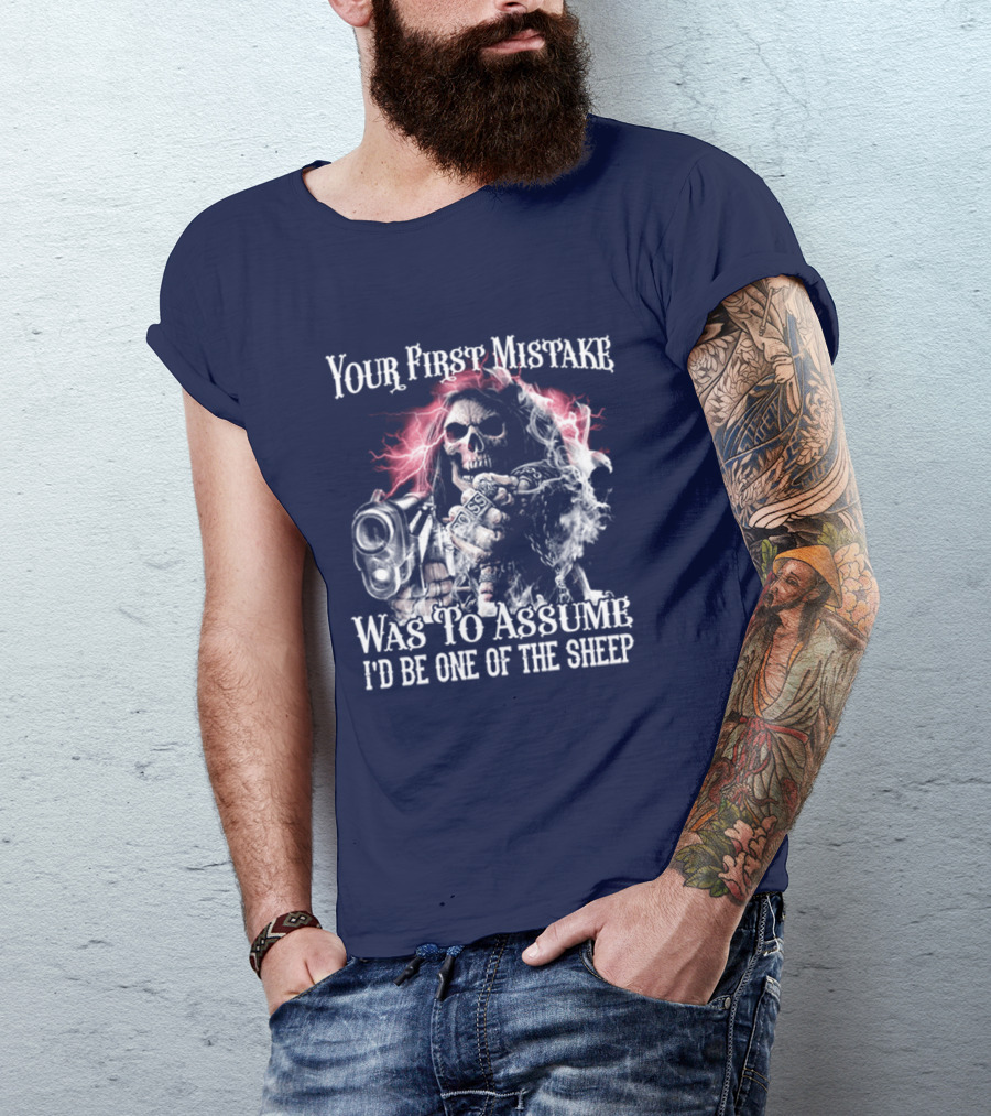 Your First Mistake Was To Assume I'd Be One Of The Sheep Skull With Gun And Smoke T-Shirt