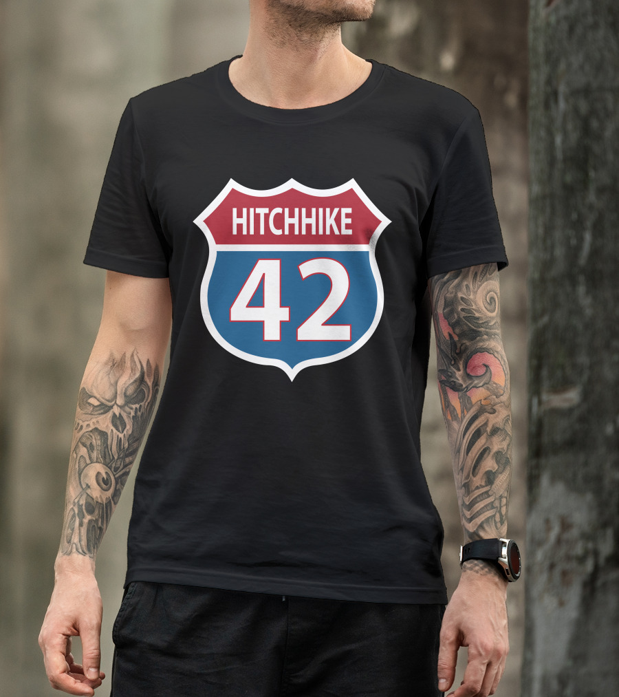 42 Hitchhike The Hitchhiker's Guide To The Galaxy Road Sign T-Shirt