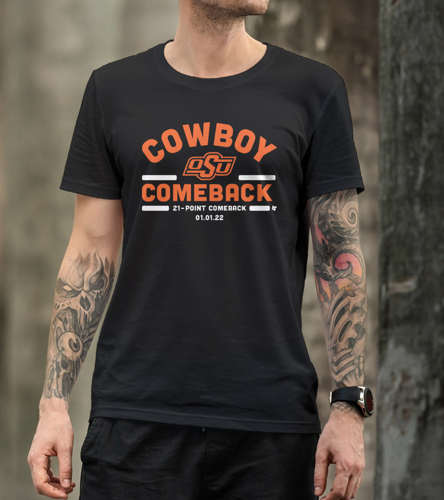 Oklahoma State Cowboy Comeback OSU 21-Point Comeback 01.01.22 T-Shirt