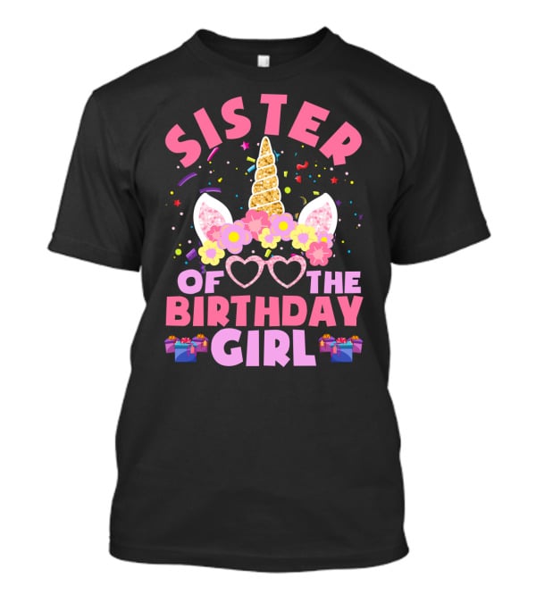 Sister Of The Birthday Girl Unicorn With Flowers And Confetti T-Shirt