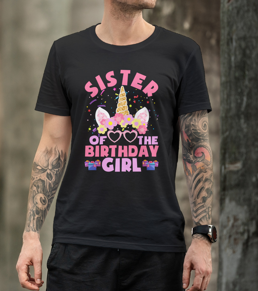Sister Of The Birthday Girl Unicorn With Flowers And Confetti T-Shirt