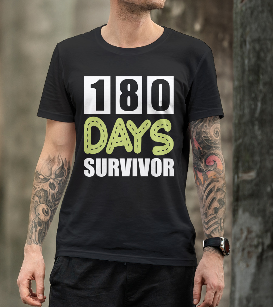180 Days School Survivor For Teachers And Students T-Shirt