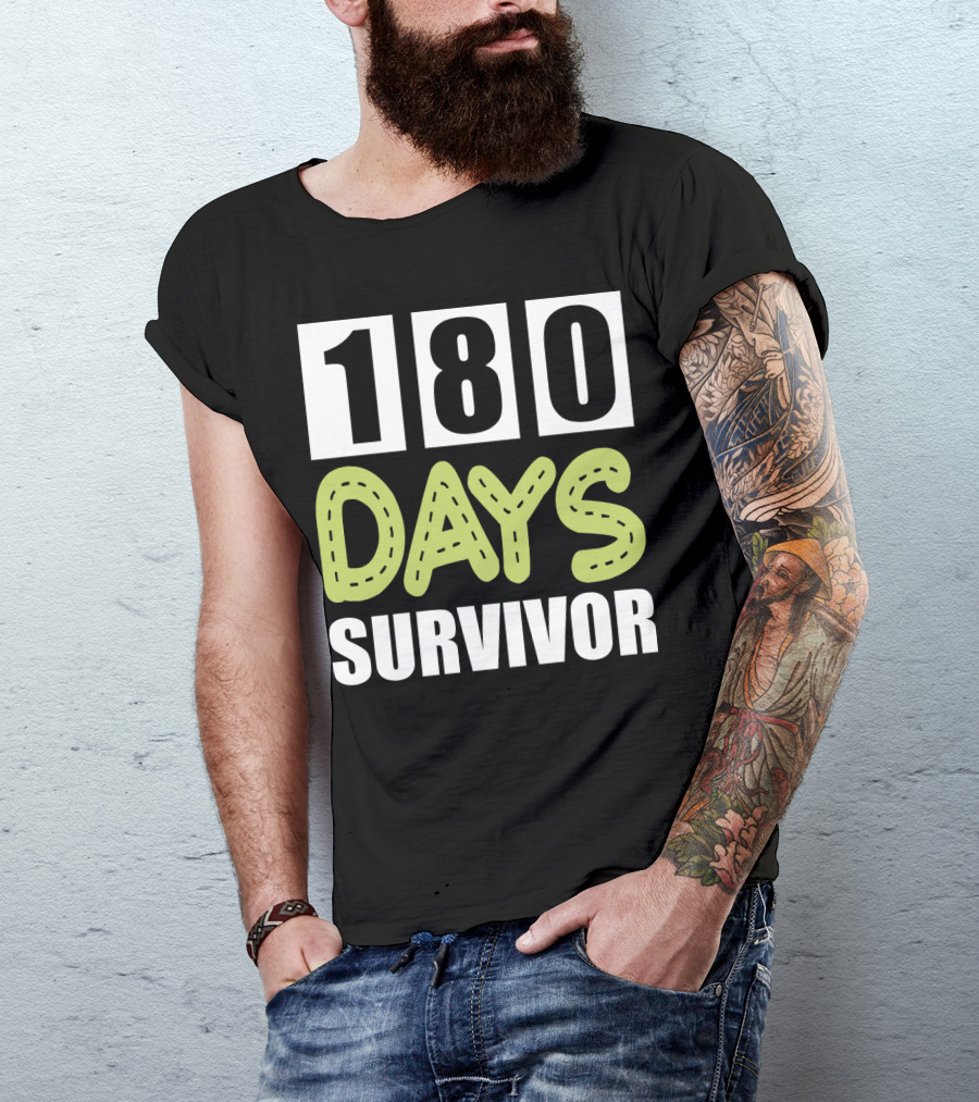 180 Days School Survivor For Teachers And Students T-Shirt
