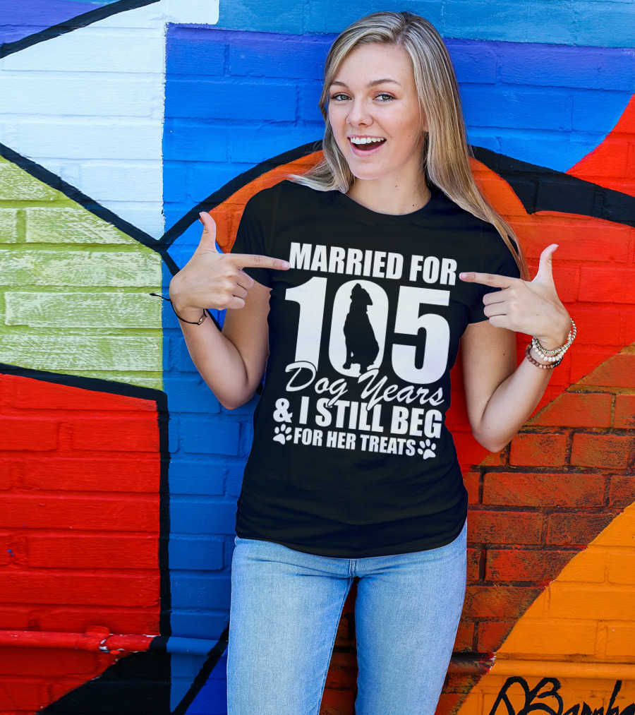 Married For 105 Dog Years I Still Beg For Her Treats With Paw Prints And Dog T-Shirt