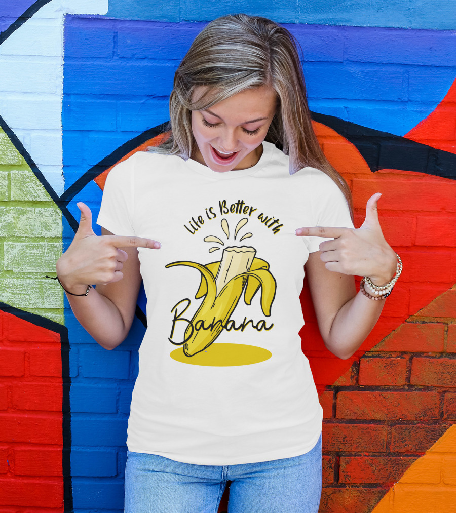 Life Is Better With Banana Humor Yellow Splash T-Shirt