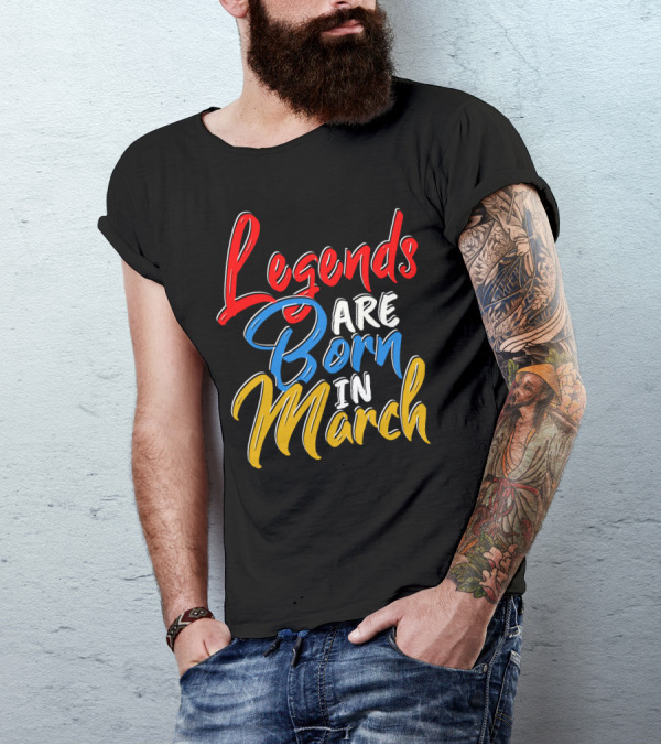 Legends Are Born In March Red Blue Yellow T-Shirt