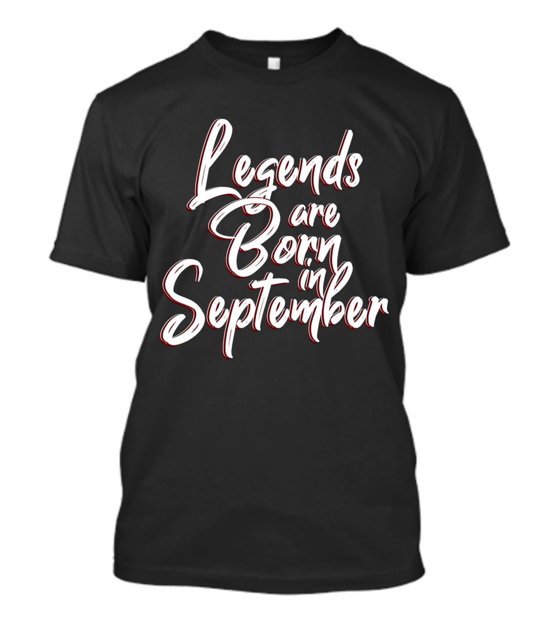 Legends Are Born In September Birthday Month T-Shirt
