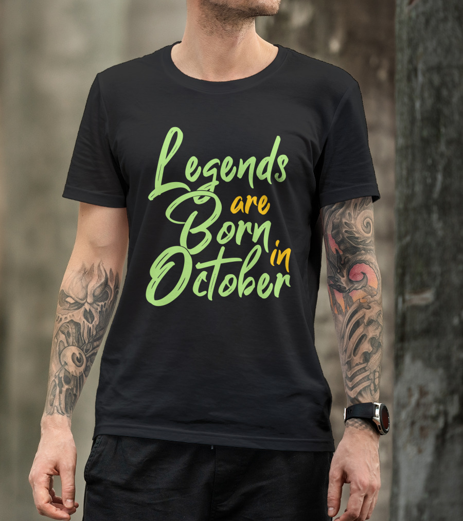 October Birth Legends Are Born Typography T-Shirt