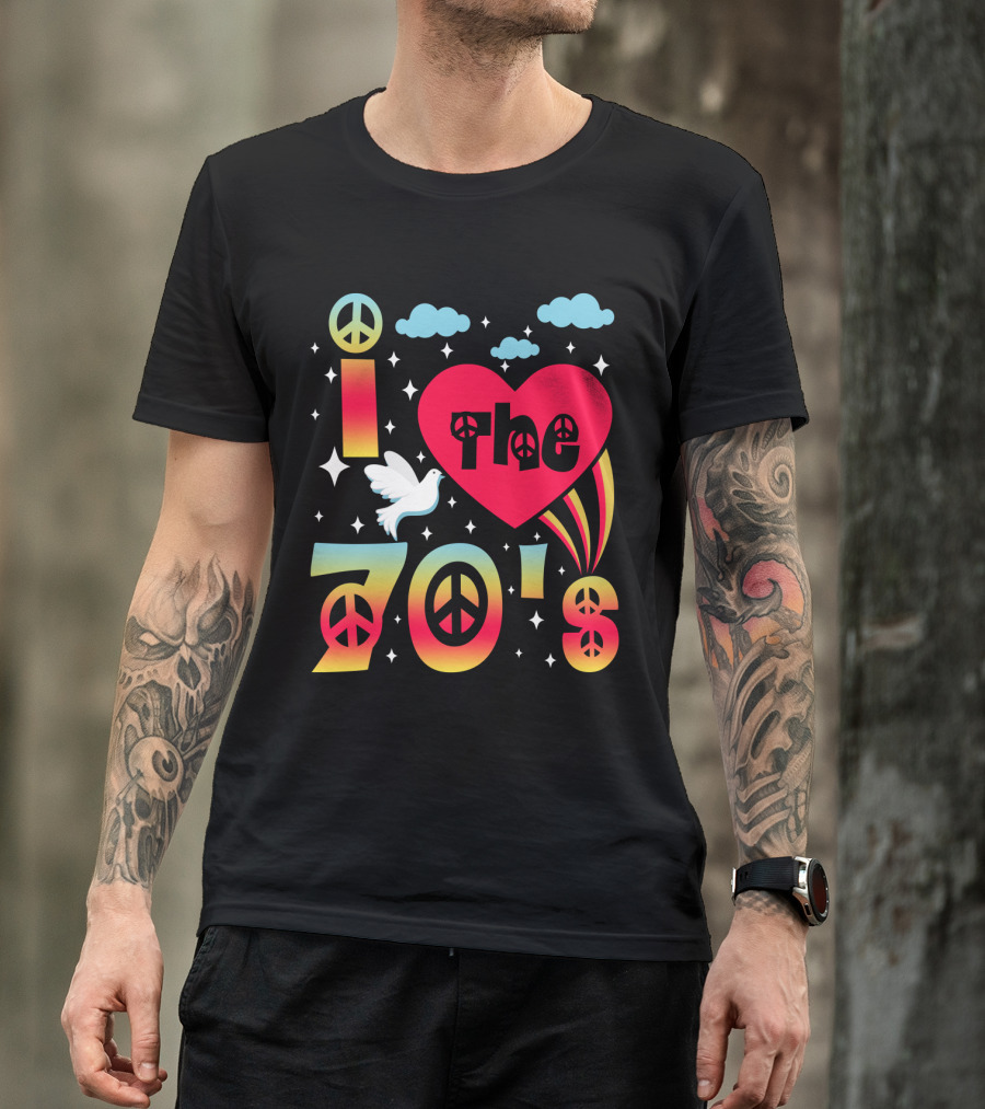 I Love The 70's Peace Flower Power Hippies 70er Jahre T-Shirt
