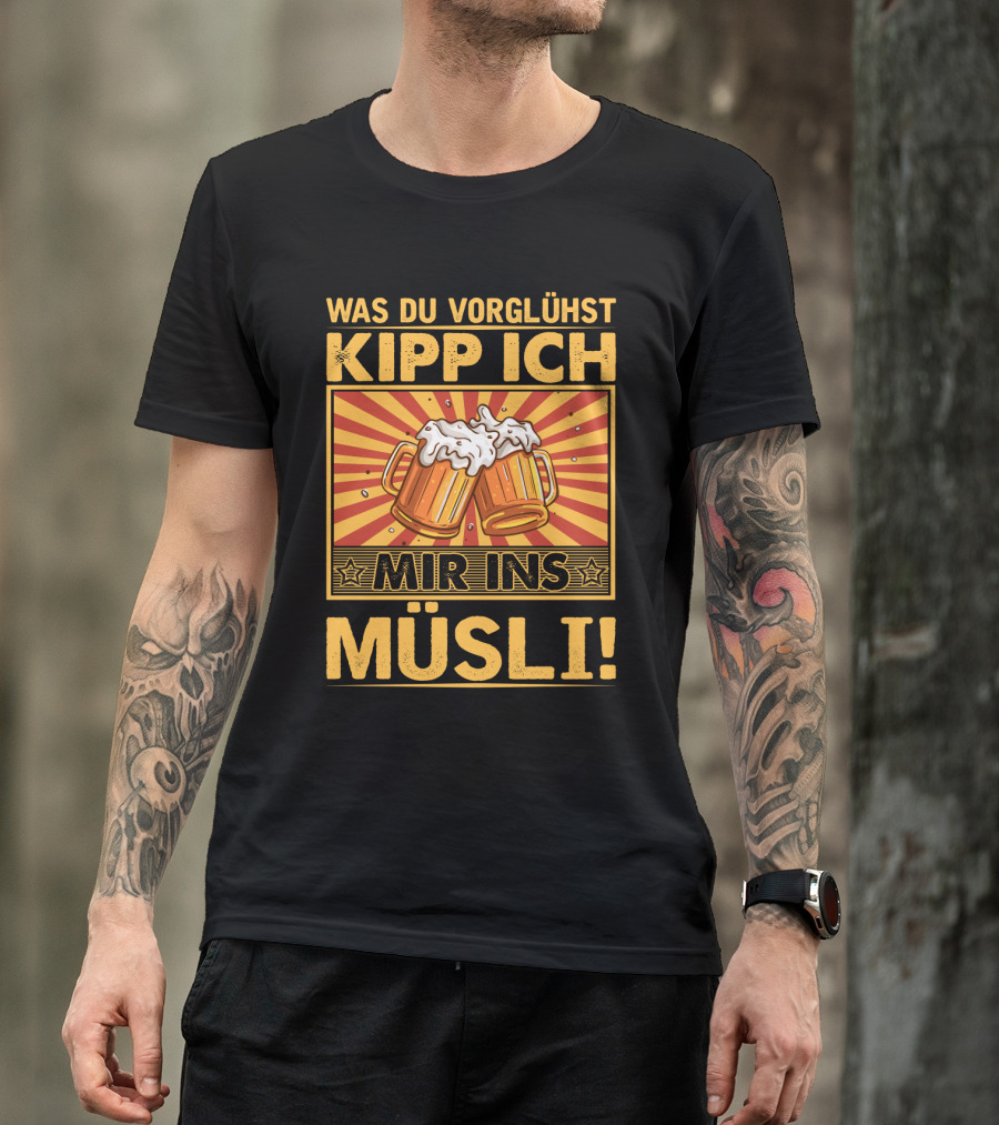 Was Du Vorglühst Kipp Ich Mir Ins Müsli Bierkrüge Retro Humor T-Shirt