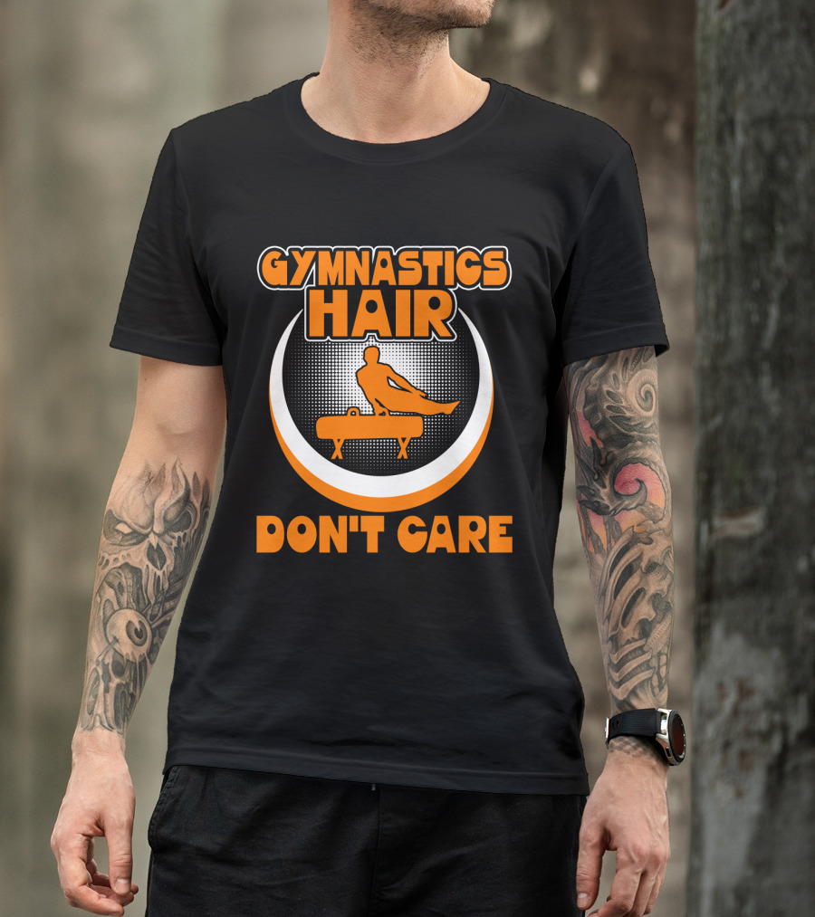 Gymnastics Hair Don't Care Pommel Horse Gymnast T-Shirt