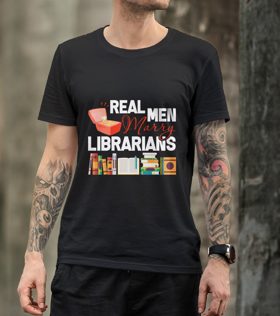 REAL MEN MARRY LIBRARIANS Books Rings T-Shirt