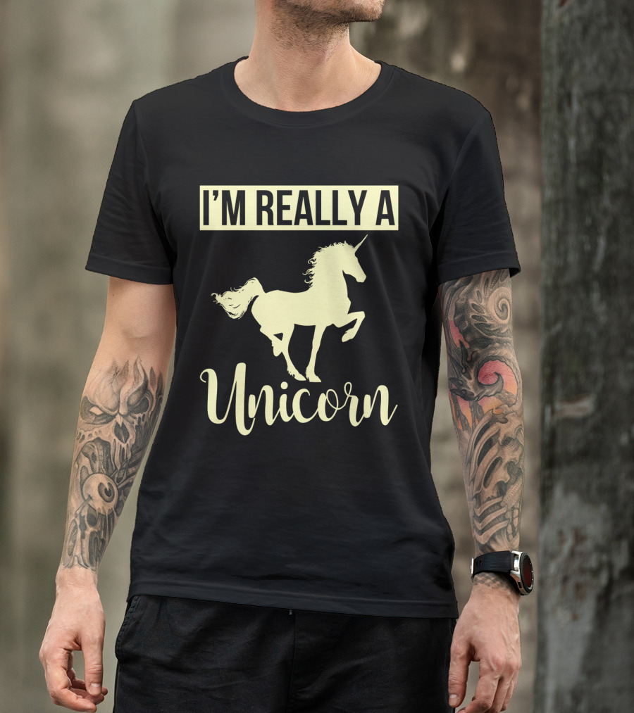 I'M REALLY A Unicorn T-Shirt