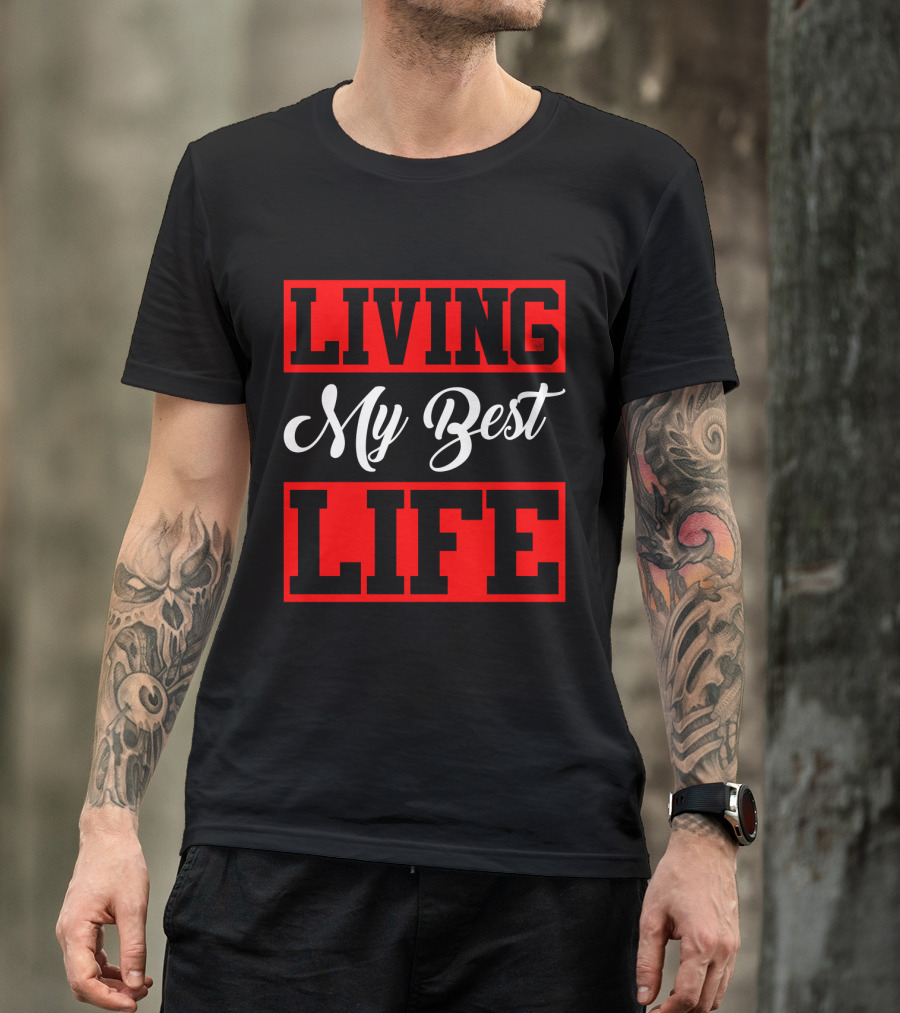 LIVING My Best LIFE Black And Red Bold Lettering T-Shirt