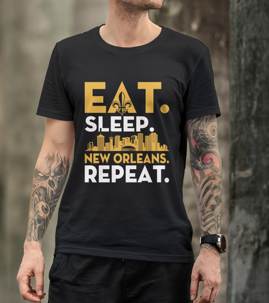 EAT SLEEP NEW ORLEANS REPEAT Fleur-de-Lis Skyline T-Shirt