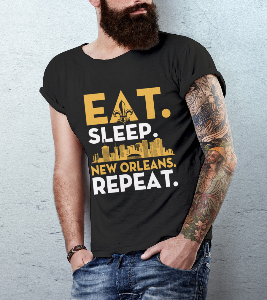 EAT SLEEP NEW ORLEANS REPEAT Fleur-de-Lis Skyline T-Shirt