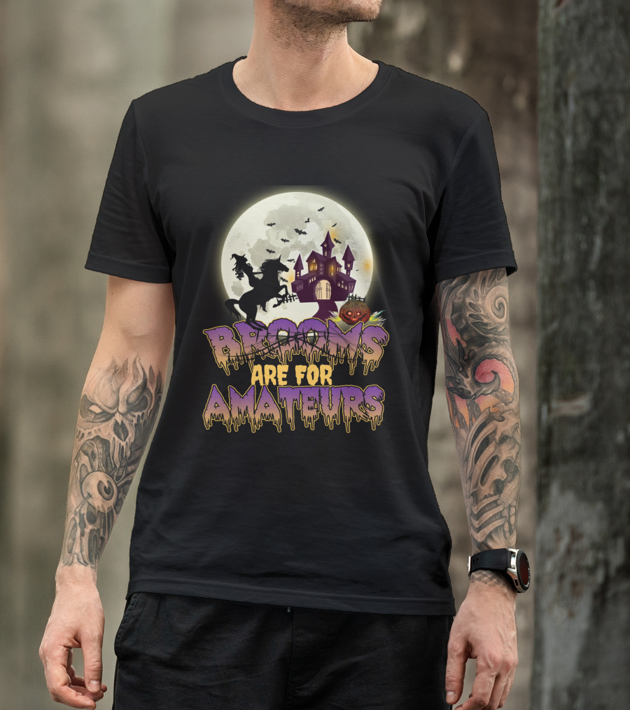 Brooms Are For Amateurs Halloween Riding Horse Moonlit Haunted Castle T-Shirt