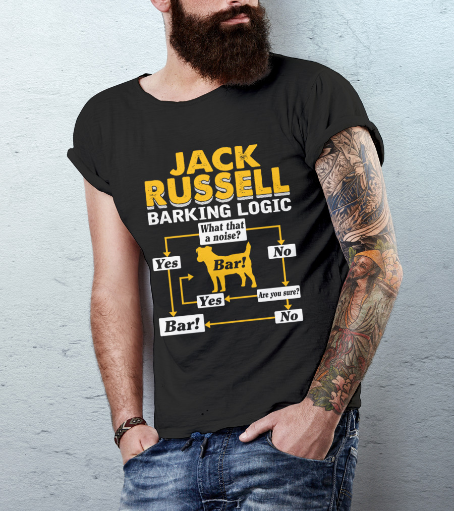 Jack Russell Barking Logic Flowchart Humor Yes No Bar T-Shirt