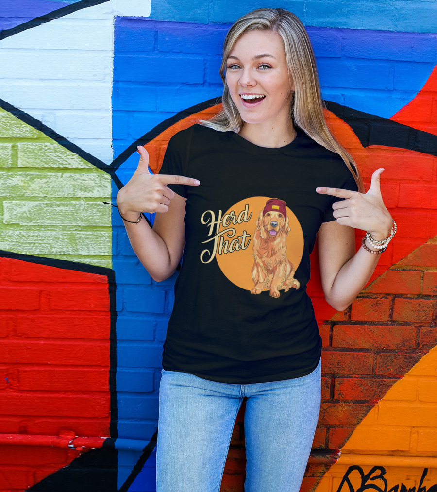 Herd That Funny Golden Retriever Animal Lover Dog T-Shirt