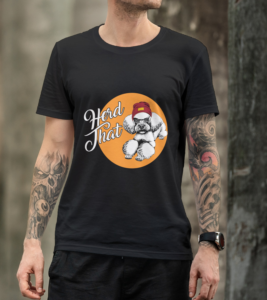 Herd That Funny Poodle Animal Lover Dog T-Shirt