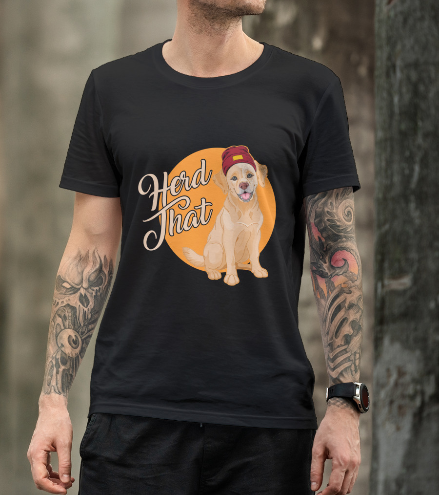 Herd That Funny Labrador Animal Lover Dog Wearing Beanie T-Shirt