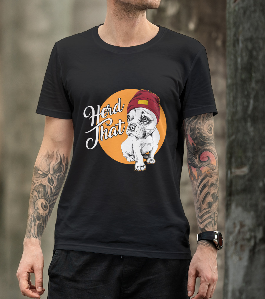 Herd That Funny French Bulldog Animal Lover Dog T-Shirt