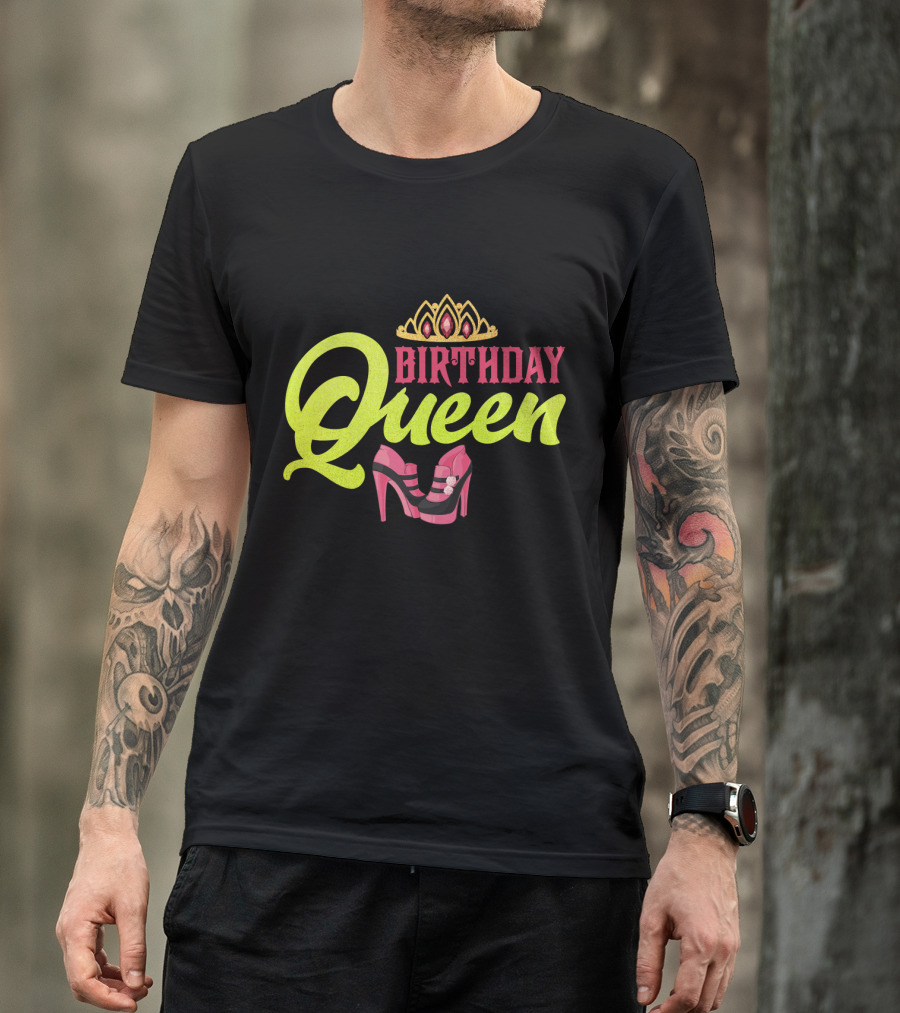 Birthday Queen Tiara And Pink Heels T-Shirt