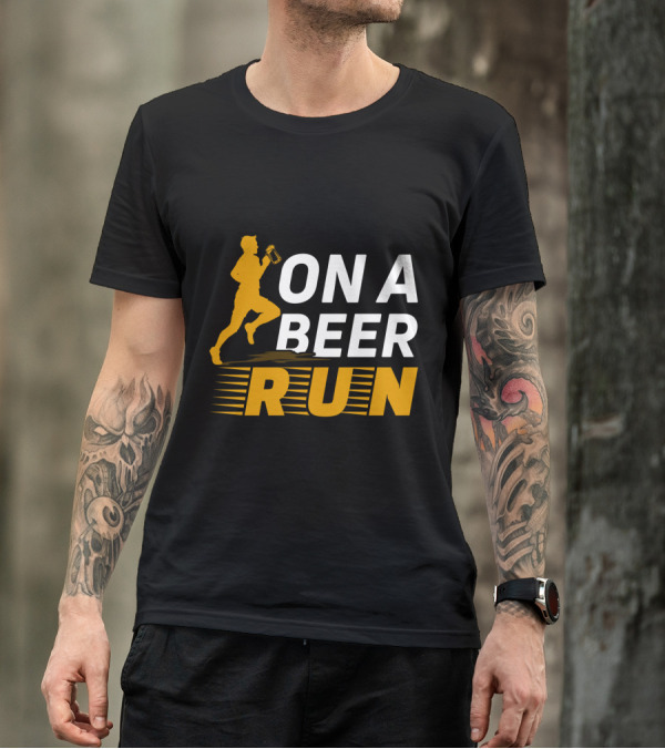 ON A BEER RUN T-Shirt