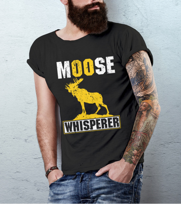 MOOSE WHISPERER Moose T-Shirt