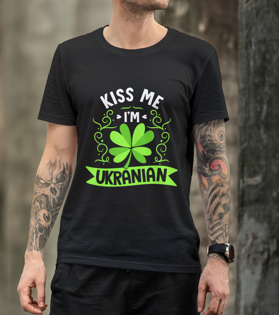 Kiss Me I'm Ukrainian Shamrock Lucky Charm St. Patrick's Day T-Shirt