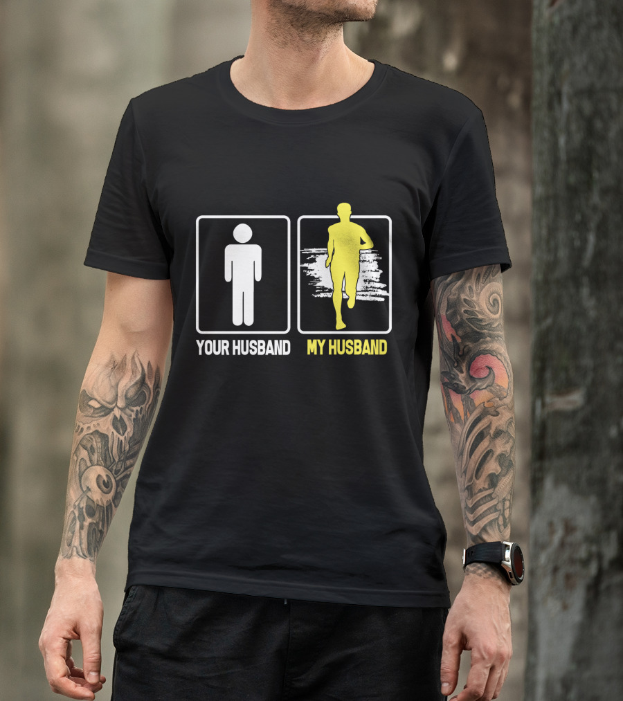 Your Husband My Husband Running T-Shirt