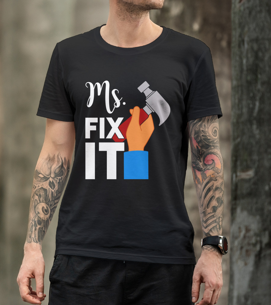 Ms. Fix It Hammer And Hand T-Shirt