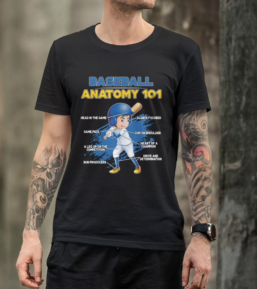 BASEBALL ANATOMY 101 HEAD IN THE GAME GAME FACE A LEG UP ON THE COMPETITION RUN PRODUCERS ALWAYS FOCUSED CHIP ON SHOULDER HEART OF A CHAMPION DRIVE AND DETERMINATION T-Shirt