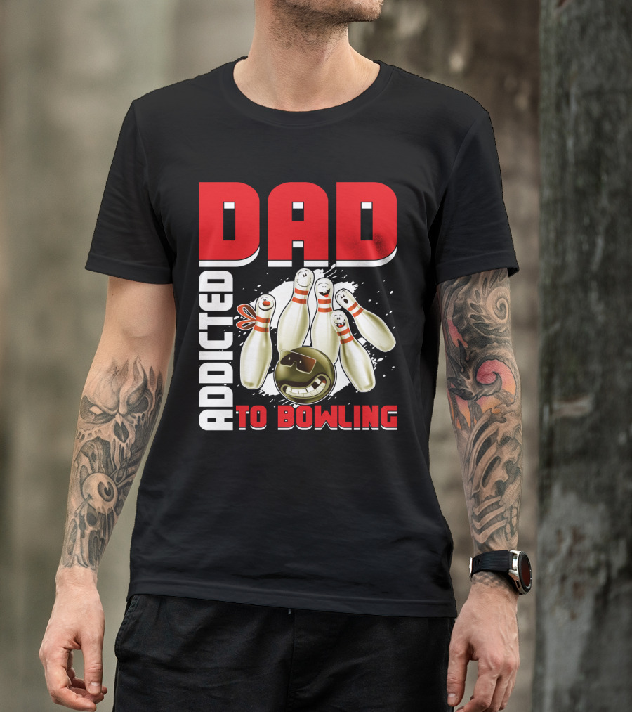 DAD ADDICTED TO BOWLING Pin And Ball Graphics T-Shirt