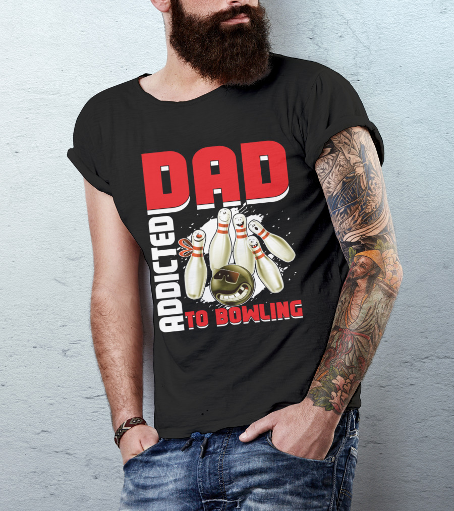 DAD ADDICTED TO BOWLING Pin And Ball Graphics T-Shirt