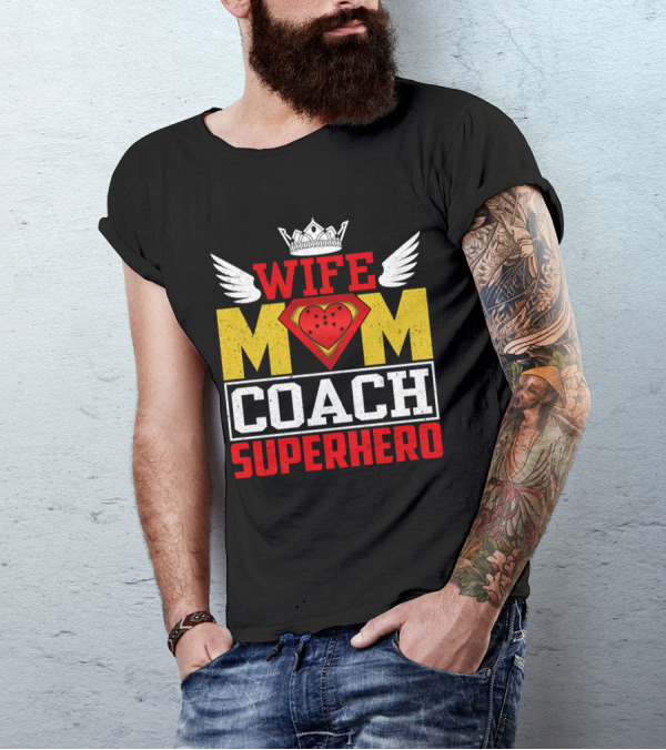 Wife Mom Coach Superhero Crown Wings Shield Heart T-Shirt