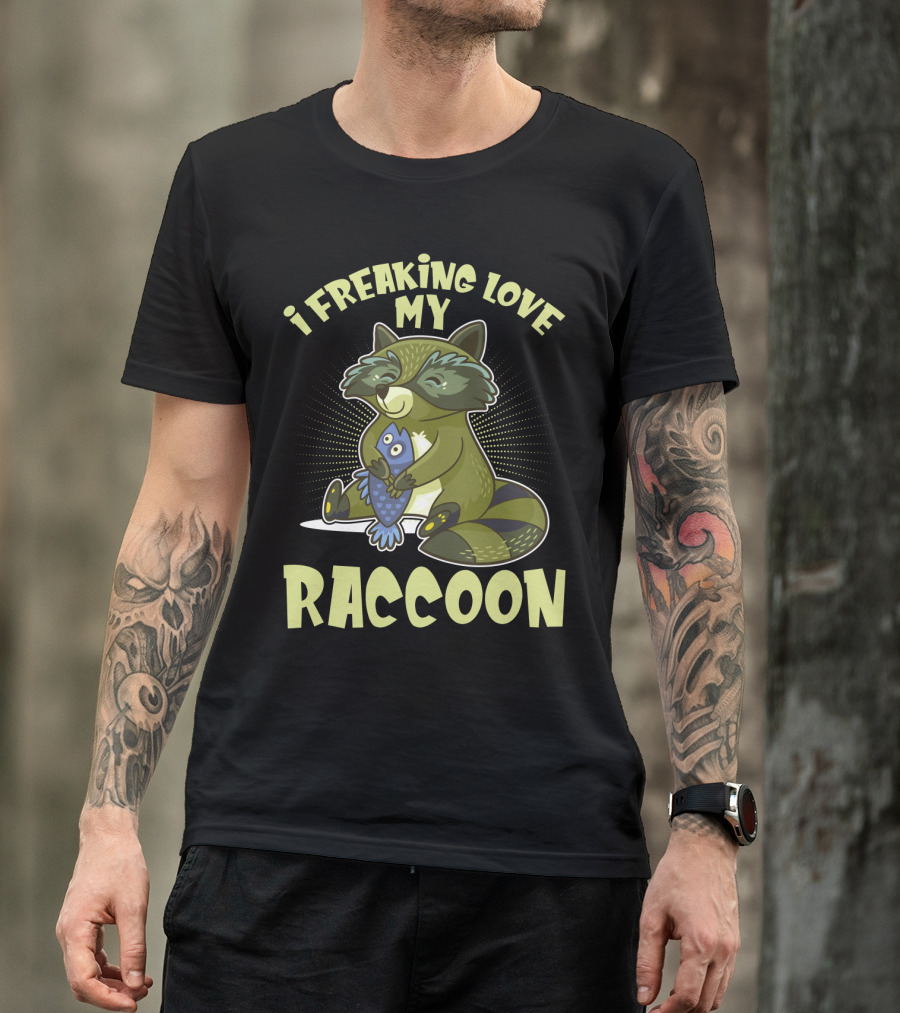 I Freaking Love My Raccoon Hugging Fish With Green And Black Stripes T-Shirt