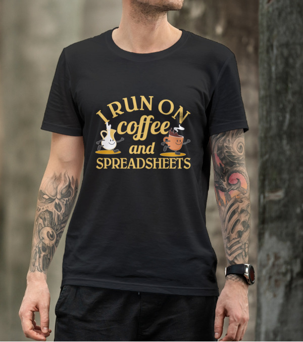 I Run On Coffee And Spreadsheets Animated Coffee Cups T-Shirt
