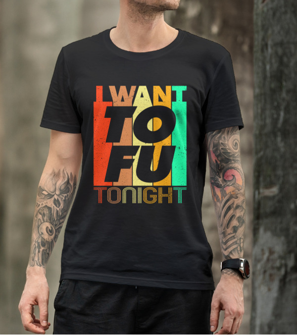 I Want Tofu Tonight Retro Text Blocks T-Shirt