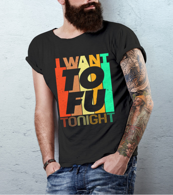 I Want Tofu Tonight Retro Text Blocks T-Shirt