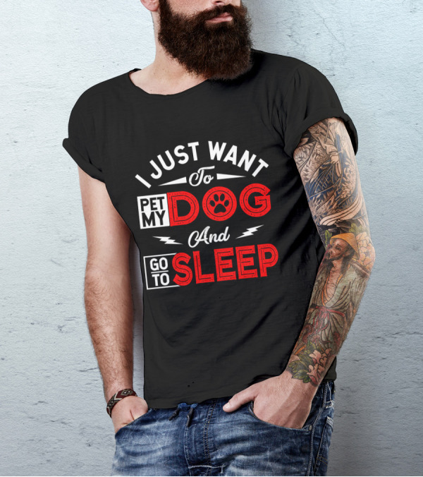 I Just Want To Pet My Dog And Go To Sleep Paw Prints T-Shirt
